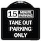 Signmission 15 Minutes Parking Take Out Parking Heavy-Gauge Aluminum Sign, 18" x 18", BW-1818-24591 A-DES-BW-1818-24591 - alternate 1